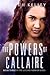 The Powers of Callaire: An ...