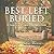 Best Left Buried (Darcy & Flora Cozy Mystery #3)