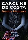 Double Madness