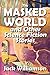 The Masked World and Other Science Fiction Stories by Jack Williamson (Halcyon Classics)