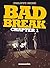 Bad Break Vol. 1