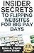 Discover the Fastest, Cheapest, and Easiest Way To Flipping Websites For Big Pay Days: Insider Secrets To Flipping Websites For Big Pay Days
