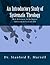 An Introductory Study of Systematic Theology by Stanford E. Murrell