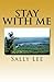 Stay With Me by Sally P. Lee