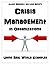 Crisis Management in Organizations: Using Real World Examples