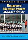Singapore's Education System, Myth and Reality