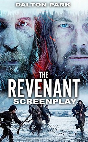 The Revenant Screenplay (Kindle Edition)