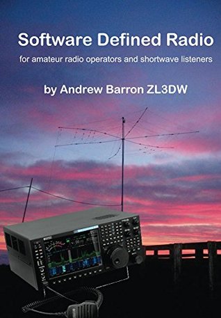 Software Defined Radio: for Amateur Radio Operators and Shortwave Listeners (Radio Today guides)