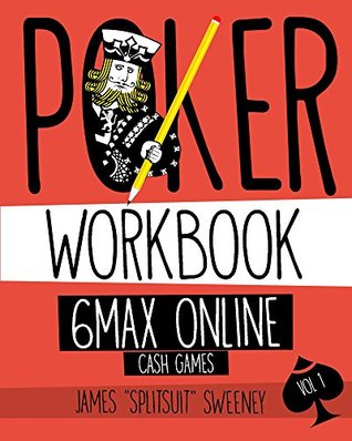 Poker Workbook: 6max Online Cash Games Vol 1 (Kindle Edition)