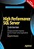 High Performance SQL Server: The Go Faster Book