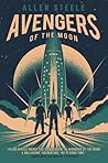 Avengers of the Moon by Allen M. Steele