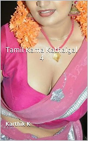 Tamil Kama Kathaigal 4 By Karthik K By Karthik K