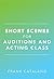 Short Scenes for Auditions and Acting Class