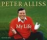 Peter Alliss : My Autobiography Peter Alliss : My Autobiography