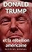 Donald Trump et la rébellion américaine by Nicolas Bonnal