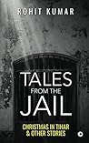 Book cover for Tales from the Jail: Christmas in Tihar & Other Stories