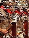 Rome’s Most Notorious Defeats: The History and Legacy of the Battle of Cannae and the Battle of the Teutoburg Forest