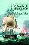 So Near So Far by C. Northcote Parkinson So Near So Far by C. Northcote Parkinson