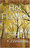Hot Flashes by K.J.Venables