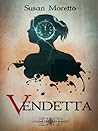 Vendetta by Susan Moretto