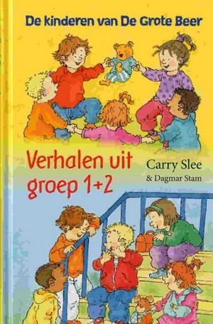 Verhalen uit groep 1+ 2 (De kinderen van de Grote Beer #1-2)