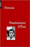 Pensionnaire d'Etat by Füruzan