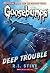 Deep Trouble by R.L. Stine Deep Trouble by R.L. Stine