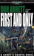 First and Only (Gaunt's Ghosts, #1)