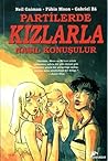 Partilerde Kızlarla Nasıl Konuşulur by Fábio Moon
