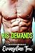 His Demands