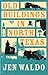 Old Buildings In North Texas