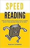 Speed Reading: How to Read Faster in 24 Hours & Boost Your Reading Speed up to 300%