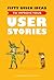 Fifty Quick Ideas to Improve Your User Stories