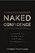 Naked Confidence: Revealing...