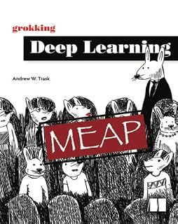 Grokking Deep Learning by Andrew W. Trask