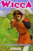 Wicca #12 - A Magia dos Elementais