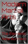 Modern Martial Arts: The Elements