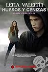 Huesos y cenizas by Lena Valenti