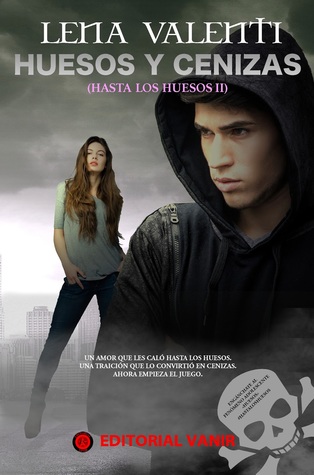 Huesos y cenizas (Hasta los huesos, #2)