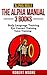 Alpha Male: The Alpha Manual - 3 Books: Body Language Training, Eye Contact Training, Voice Training
