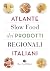 Atlante Slow Food dei prodotti regionali italiani by Gabriele Rosso