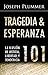 Tragedia y la Esperanza 101...