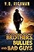 Brothers, Bullies and Bad Guys (Boulton Quest #1) by N.D. Richman