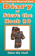 Diary of Steve the Noob 20 (An Unofficial Minecraft Book) (Diary of Steve the Noob Collection)