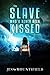 The Slave Who'd Never Been Kissed (The Dylan Gray Introduction Novellas Book 4)