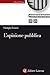L'opinione pubblica: Teoria del campo demoscopico (Italian Edition)