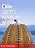 City Travel Guide: Seto Nai...