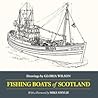 Fishing Boats of Scotland: Drawings by Gloria Wilson