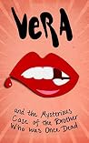 Vera and The Mysterious Case of The Brother Who Was Once Dead: Vera #1 Vera and The Mysterious Case of The Brother Who Was Once Dead: Vera #1