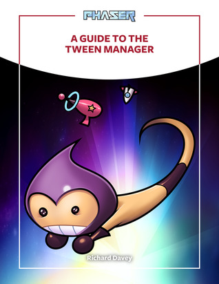 A Guide to the Phaser Tween Manager (ebook)